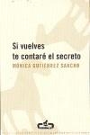 SI VUELVES TE CONTARE EL SECRETO | 9788496594166 | GUTIERREZ SANCHO, MONICA