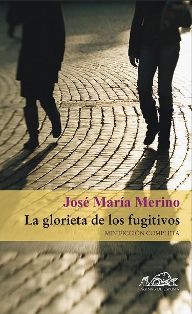 GLORIETA DE LOS FUGITIVOS, LA | 9788495642967 | MERINO SANCHEZ, JOSE MARIA