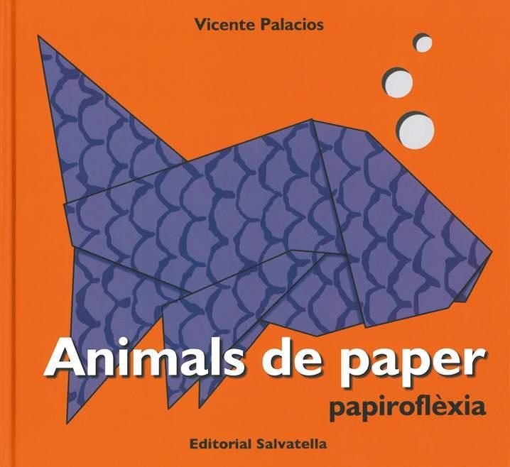 ANIMALS DE PAPER, PAPIROFLEXIA | 9788484124450 | PALACIOS, VICENTE