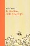 LITERATURA VISTA DESDE LEJOS, LA | 9788493574437 | MORETTI, FRANCO