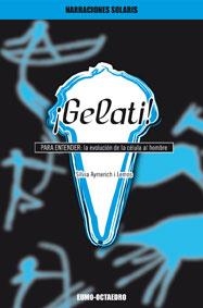 GELATI LA EVOLUCION DE LA CELULA AL HOMBRE | 9788480638845 | AYMERICH, SILVIA