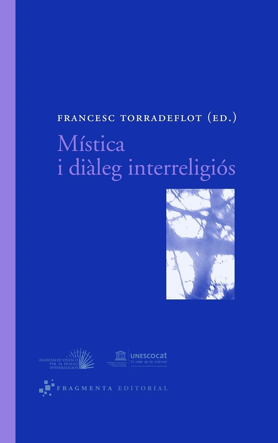 MISTICA I DIALEG INTERRELIGIOS | 9788492416004 | TORRADEFLOT, FRANCESC ED.