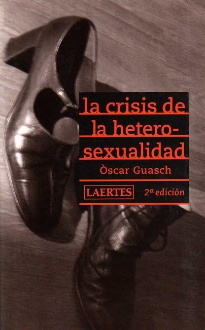 CRISIS DE LA HETEROSEXUALIDAD, LA -NOVA EDICIÓ- | 9788475845777 | GUASH I ANDREU, OSCAR