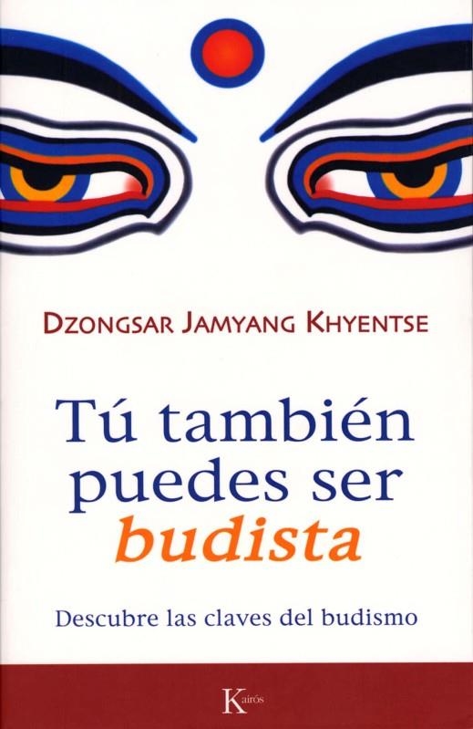 TU TAMBIEN PUEDES SER BUDISTA | 9788472456570 | JAMYANG KHYENTSE, DZONGSAR