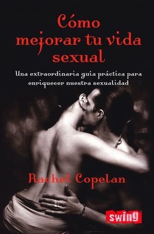 COMO MEJOR TU VIDA SEXUAL | 9788496746268 | COPELAN, RACHEL