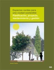 ESPACIOS VERDES PARA UNA CIUDAD SOSTENIBLE : PLANIFICACION, | 9788425221378 | FALCON, ANTONI