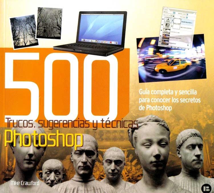 500 TRUCOS PHOTOSHOP | 9788496309906 | CRAWFORD, MIKE