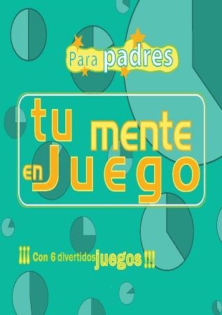 TU MENTE EN JUEGO, PARA PADRES | 9788496667105 | AA.VV.