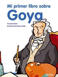 MI PRIMER LIBRO SOBRE GOYA | 9788466775915 | MARÍAS, FERNANDO