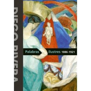 DIEGO RIVERA PALABRAS ILUSTRES 1886-1921 | 9788493612320 | TIBOL, RAQUEL