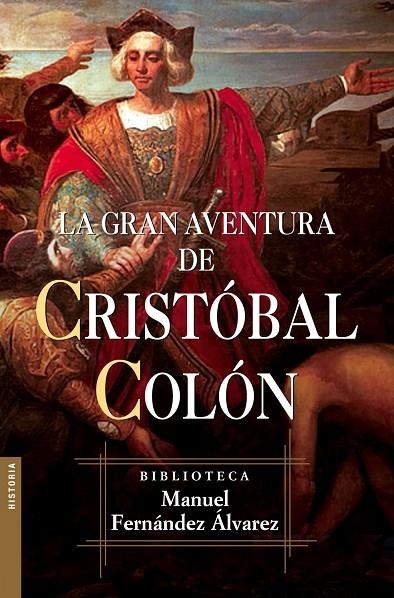 GRAN AVENTURA DE CRISTOBAL COLON, LA | 9788467027310 | FERNANDEZ ALVAREZ, MANUEL