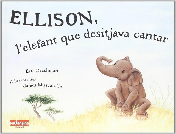 ELLISON, L'ELEFANT QUE DESITJAVA | 9788496708211 | DRACHMAN, ERIC