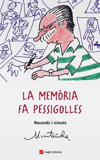 MEMORIA FA PESSIGOLLES, LA -RECORDS I NINOTS- | 9788496970281 | MUNTAÑOLA, JOAQUIM