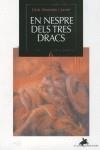 EN NESPRE DELS TRES DRACS | 9788496393349 | MONTRAS I JANER, LLUIS