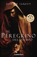 PEREGRINO DEL TIEMPO, EL | 9788483465585 | SARDOU, ROMAIN