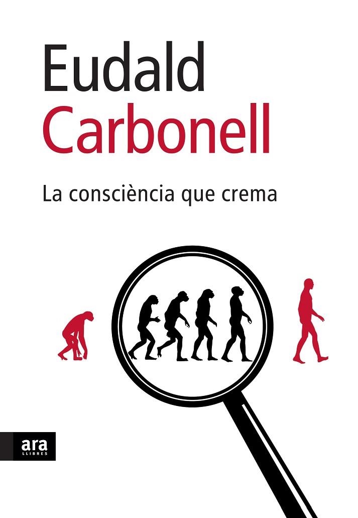 CONSCIENCIA QUE CREMA, LA | 9788496767898 | CARBONELL, EUDALD