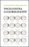 VOCES CONTRA LA GLOBALIZACION | 9788484329725 | ESTEVEZ, CARLOS - TAIBO, CARLOS EDS.