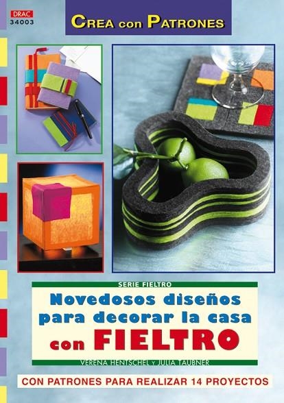 NOVEDOSOS DISEÑOS PARA DECORAR LA CASA CON FIELTRO | 9788496777828 | HENTSCHEL, VERENA