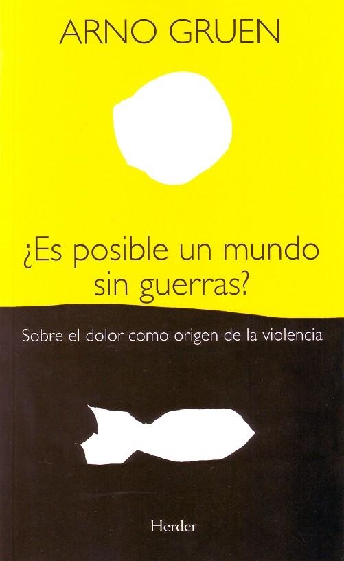 ES POSIBLE UN MUNDO SIN GUERRAS? | 9788425425448 | GRUEN, ARNO