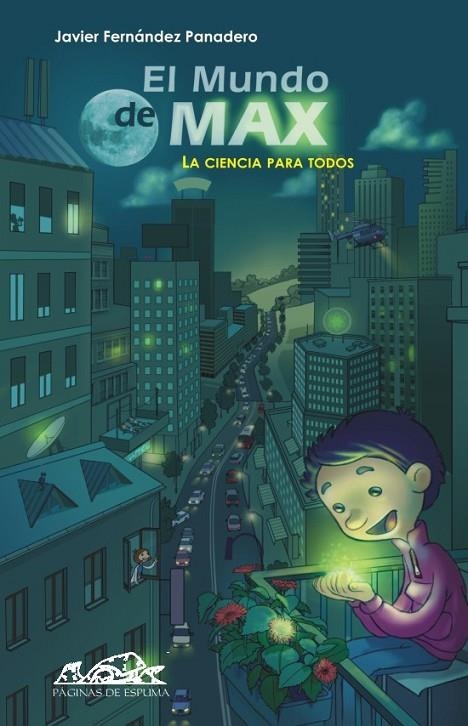 MUNDO DE MAX CIENCIA PARA TODOS, EL | 9788483930007 | FERNANDEZ PANADERO, JAVIER