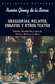 GREGUERIAS RELATOS ENSAYOS Y OTROS TEXTOS BL-16 | 9788480639415 | GOMEZ DE LA SERNA, RAMON