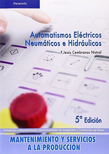 AUTOMATISMOS ELECTRICOS NEUMATICOS E HIDRAULICOS | 9788497326582 | CEMBRANOS NISTRAL, JESUS