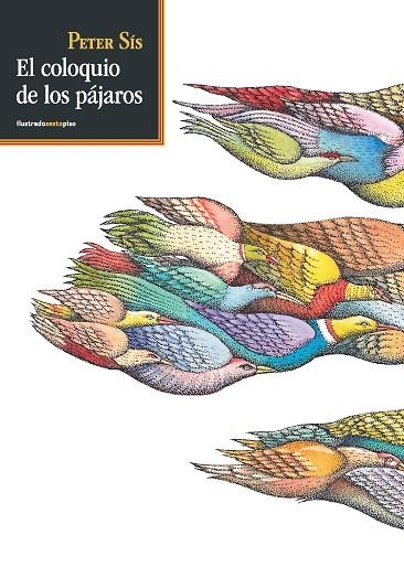 COLOQUIO DE LOS PAJAROS, EL | 9788415601036 | SIS, PETER