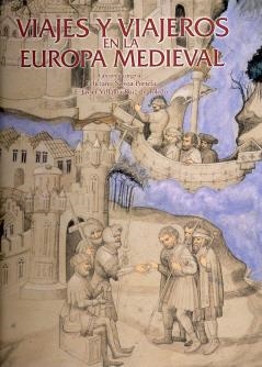 VIAJES Y VIAJEROS EN LA EUROPA MEDIEVAL | 9788400085490 | NOVOA PORTELA, FELICIANO