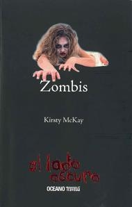 ZOMBIS EL LADO OSCURO | 9786074006124 | MCKAY, KIRSTY