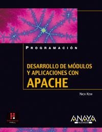 DESARROLLO DE MÓDULOS Y APLICACIONES CON APACHE | 9788441523289 | KEW, NICK