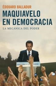 MAQUIAVELO EN DEMOCRACIA | 9788408078449 | BALLADUR, EDOUARD