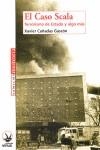 CASO SCALA, TERRORISMO DE ESTADO Y ALGO MAS, EL | 9788496044920 | CAÑADAS, XAVIER