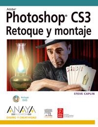 PHOTOSHOP CS3 : RETOQUE Y MONTAJE | 9788441523449 | CAPLIN, STEVE