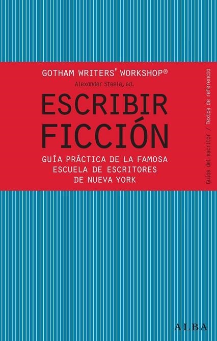 ESCRIBIR FICCION | 9788484287810 | GOTHAM WRITER'S WORKSHOP