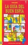 GUIA DEL BUEN ESPIA, LA | 9780746093887 | TRAVIS, FALCON; HINDLEY, JUDY; THOMSON, RUTH, ETL