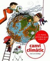 MEVA PRIMERA GUIA SOBRE EL CANVI CLIMATIC, LA | 9788424628864 | GALLEGO, JOSE LUIS