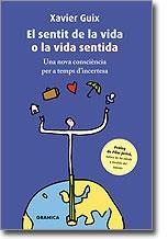 SENTIT DE LA VIDA O LA VIDA SENTIDA, EL | 9788483580783 | GUIX, XAVIER