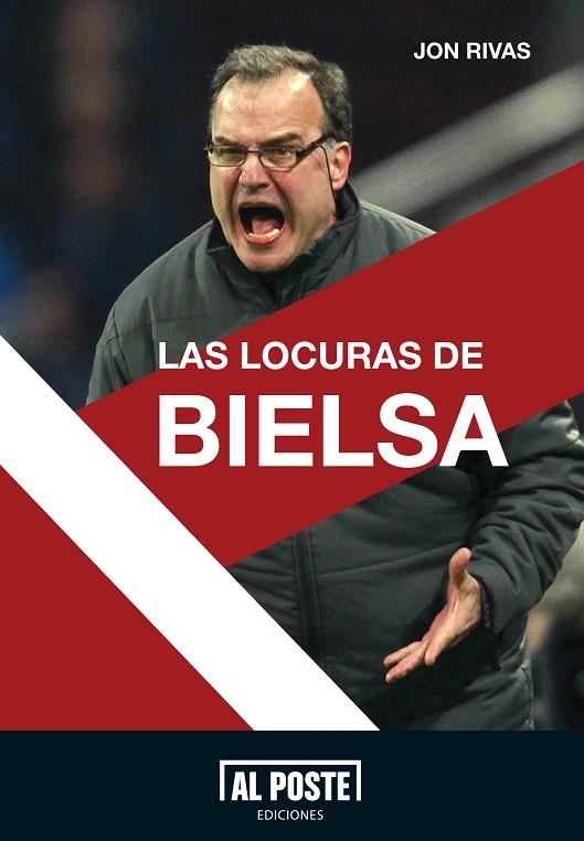 LOCURAS DE BIELSA, LAS | 9788415726005 | RIVAS, JON