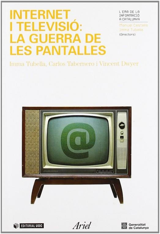 INTERNET I TELEVISIO: LA GUERRA DE LES PANTALLES | 9788434442825 | TUBELLA, IMMA / TABERNERO, CARLOS ...