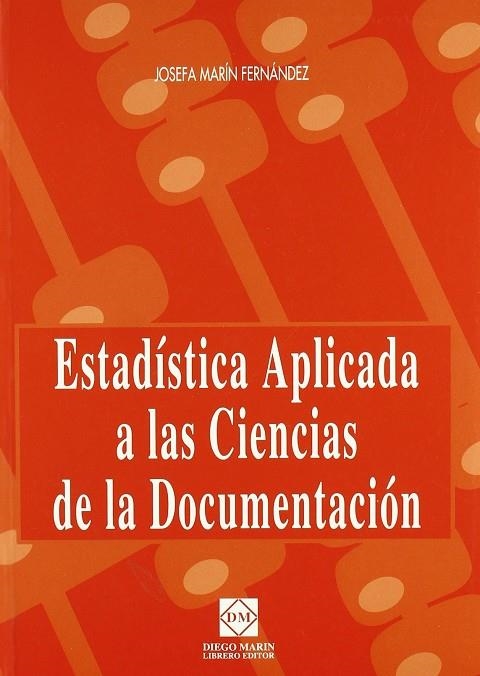 ESTADISTICA APLICADA A LAS CIENCIAS DE LA DOCUMENTACION | 9788484256175 | MARIN FERNANDEZ, JOSEFA