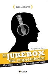 JUKEBOX DEL EMPRENDEDOR, EL | 9788494056307 | LOPEZ, GUZMAN