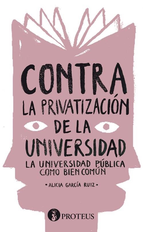 CONTRA LA PRIVATIZACION DE LA UNIVERSIDAD | 9788415549505 | GARCIA RUIZ, ALICIA