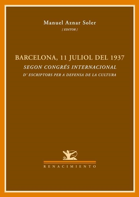 BARCELONA 11 JULIOL DEL 1937 | 9788484723547 | CONGRES INTERNACIONAL D'ESCRIPTORS PER A DEFENSA D