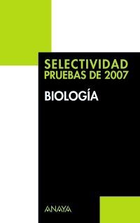 SELECTIVIDAD 2007 BIOLOGIA | 9788466774611 | SOL ROMERO, CARMEN/ORTEGA LÁZARO, J. CARLOS/MORENO ÁLVAREZ, MATILDE