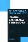 SELECTIVIDAD 2007 LENGUA CASTELLANA Y LITERATURA | 9788466774581 | YAGÜE OLMOS, LOURDES