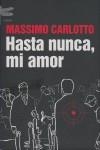 HASTA NUNCA, MI AMOR | 9788496580282 | CARLOTTO, MASSIMO