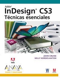 INDESIGN CS3 : TECNICAS ESENCIALES | 9788441523586 | CRUISE, JOHN