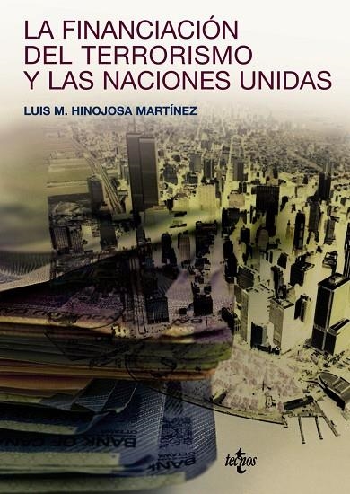 FINANCIACION DEL TERRORISMO Y LAS NACIONES UNIDAS, LA | 9788430946822 | HINOJOSA MARTINEZ, LUIS MIGUEL