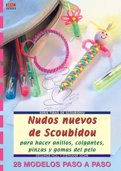 NUDOS NUEVOS DE SCOUBIDOU PARA HACER ANILLOS COLGANTES | 9788496365643 | HOLL, SIEGLINDE / GOHR, STEPHANIE