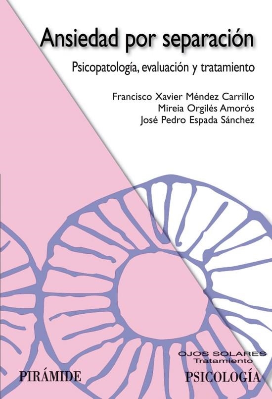 ANSIEDAD POR SEPARACION : PSICOPATOLOGIA, EVALUACION Y TRATA | 9788436821727 | MENDEZ CARRILLO, F. XAVIER